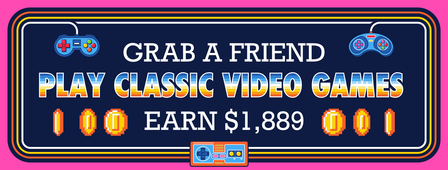 grab a friend play classic video games earn $1889