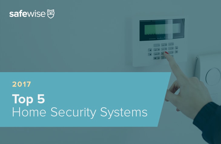 5 Best Home Security And Alarm Systems Of 2017 Safewise Reviews 2797