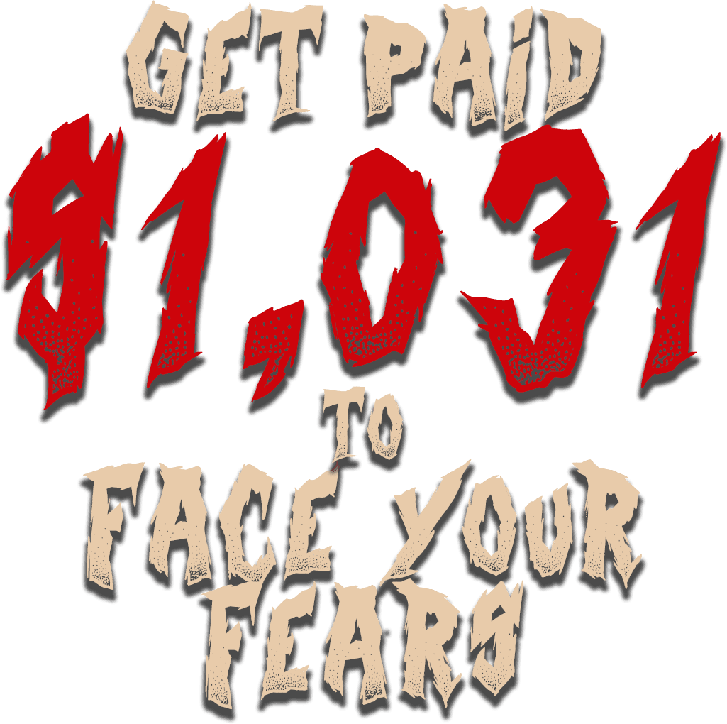 Get Paid $1,031 to Face Your Fears